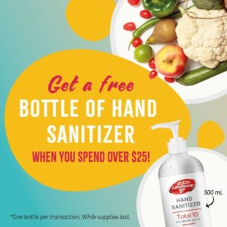 Starting today, when you spend over $25 with us, you'll receive a FREE 500 mL of hand sanitizer. Limit one bottle per transaction, while supplies last. Stay healthy and safe out there!